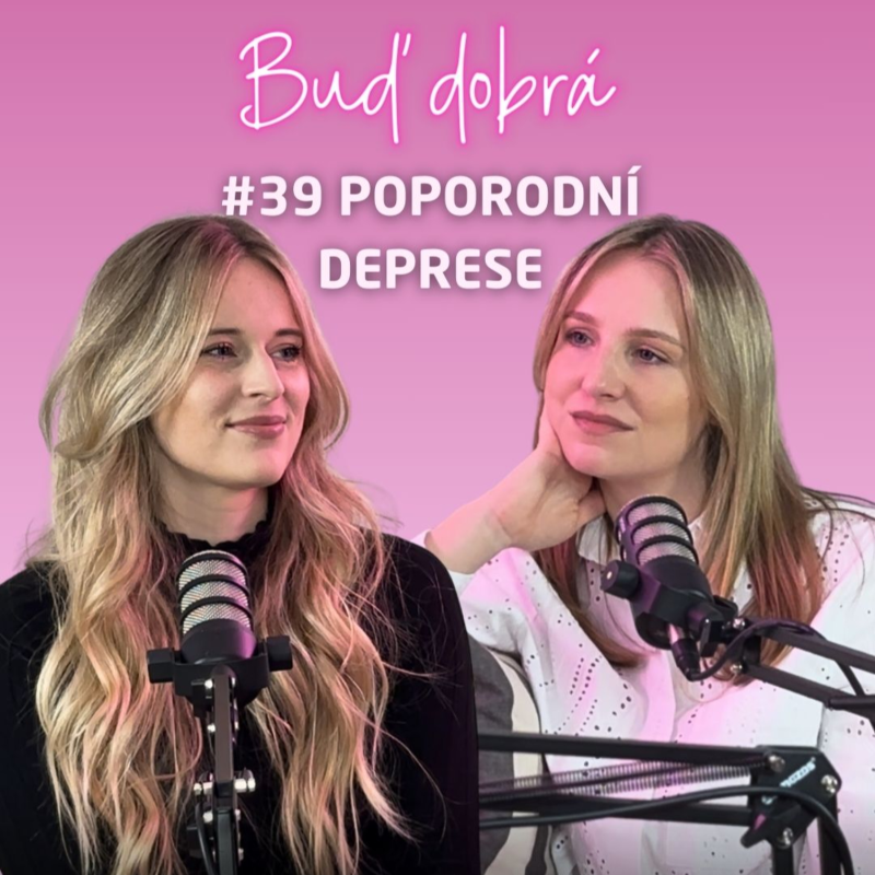 Obrázek epizody #39 Když máte dítě a pocit, že váš život skončil. Jak poznat poporodní depresi a jak ji zvládnout