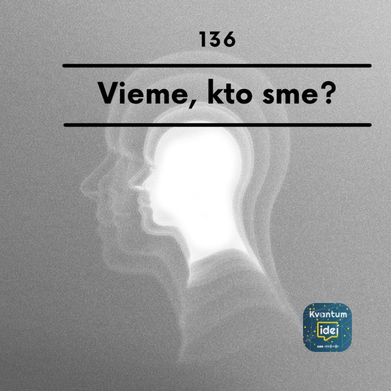 Obrázek epizody Vieme, kto sme?