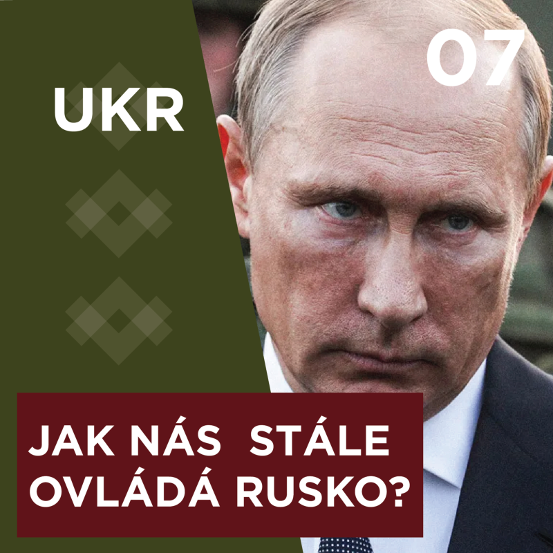 Obrázek epizody JAK NÁS OVLÁDÁ RUSKO? - ADAM SYBERA - Ukrcast - 07