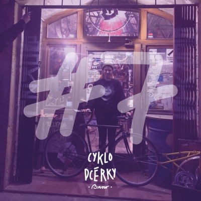 Obrázek epizody CYKLO.DCÉRKY.BRNO • #7 • BARBORA • @BBARBORAB