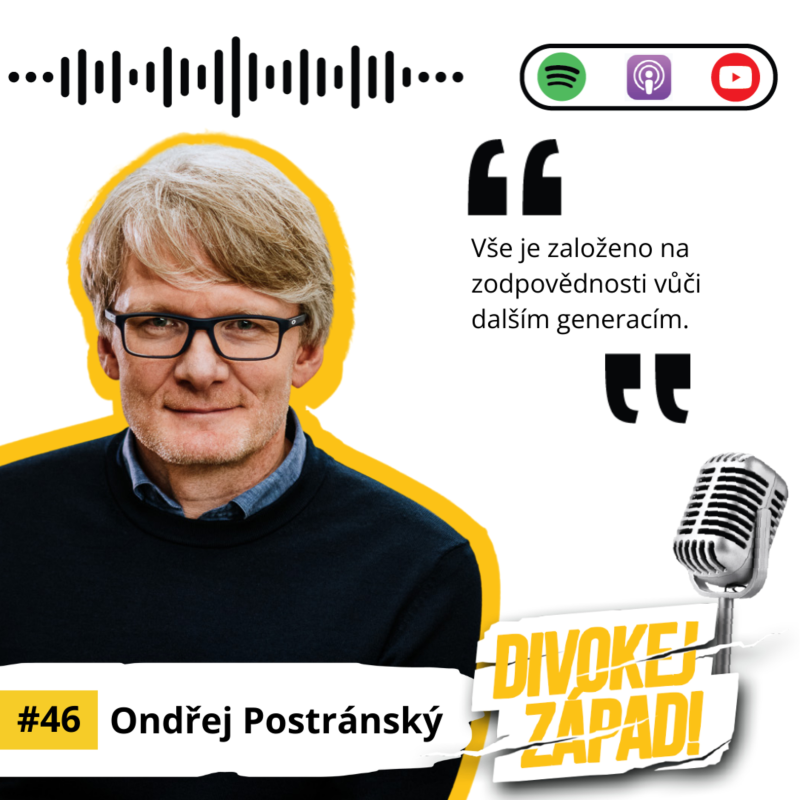 Obrázek epizody #46 Ondřej Postránský - Vše je založeno na zodpovědnosti vůči dalším generacím