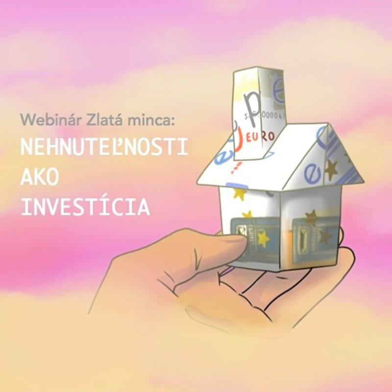Obrázek epizody Webinár Zlatá minca: 🏡 Nehnuteľnosti ako investícia
