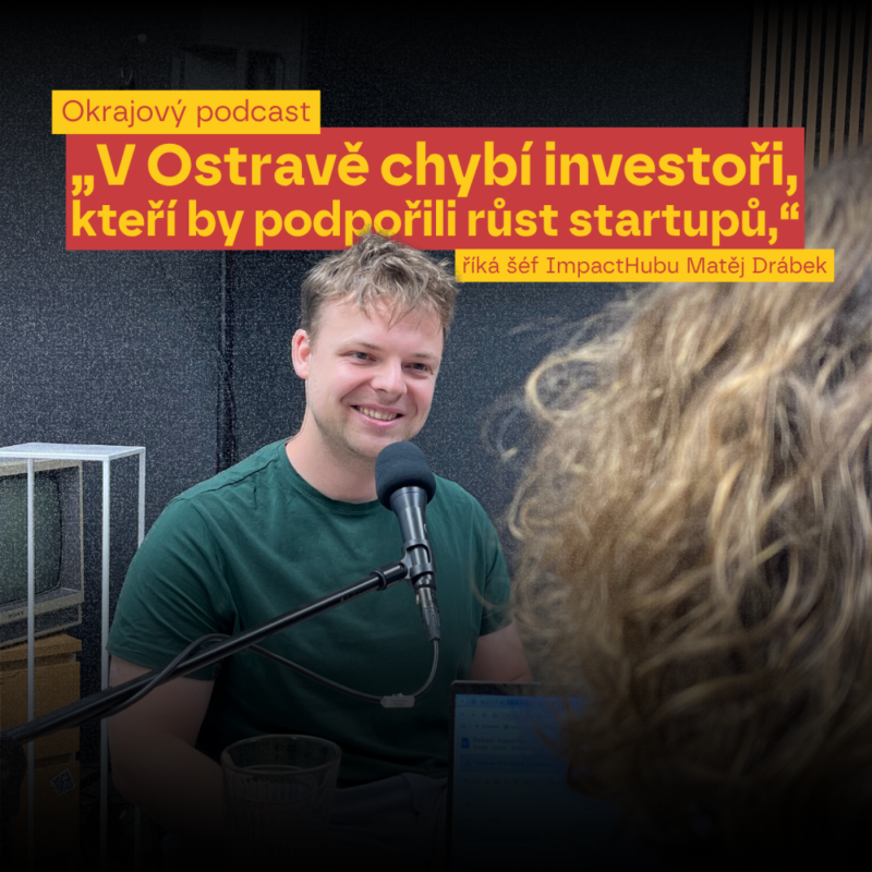 Obrázek epizody V Ostravě chybí investoři do startupů, říká šéf Impact Hubu