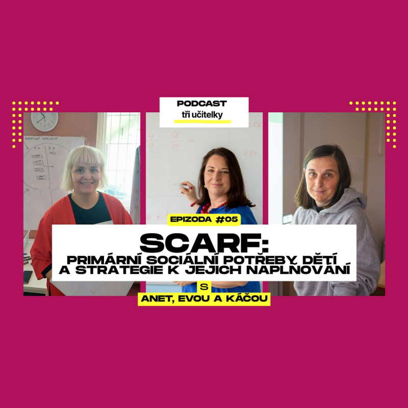 Obrázek epizody 5: SCARF - primární sociální potřeby dětí a strategie k jejich naplňování