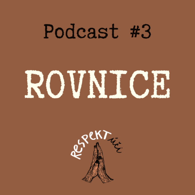 Obrázek epizody Respektúči #3 (Rovnice)