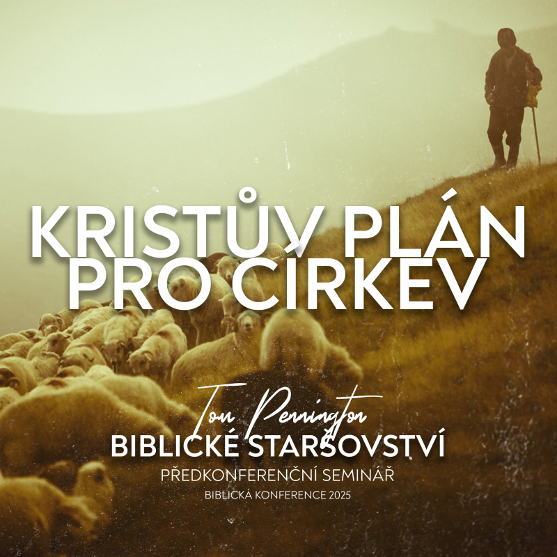 Obrázek epizody #01 Kristův plán pro církev - Předkonferenční seminář | Biblická konference 2025