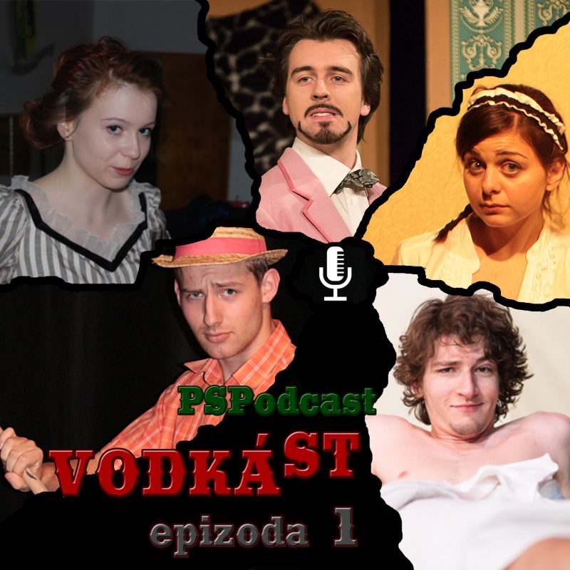 Obrázek epizody Epizoda 1 - Vodkást (O herectví)