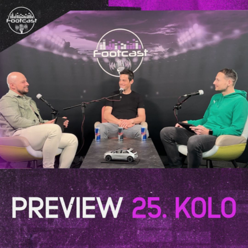 Obrázek epizody FOOTCAST PREVIEW | 25. kolo