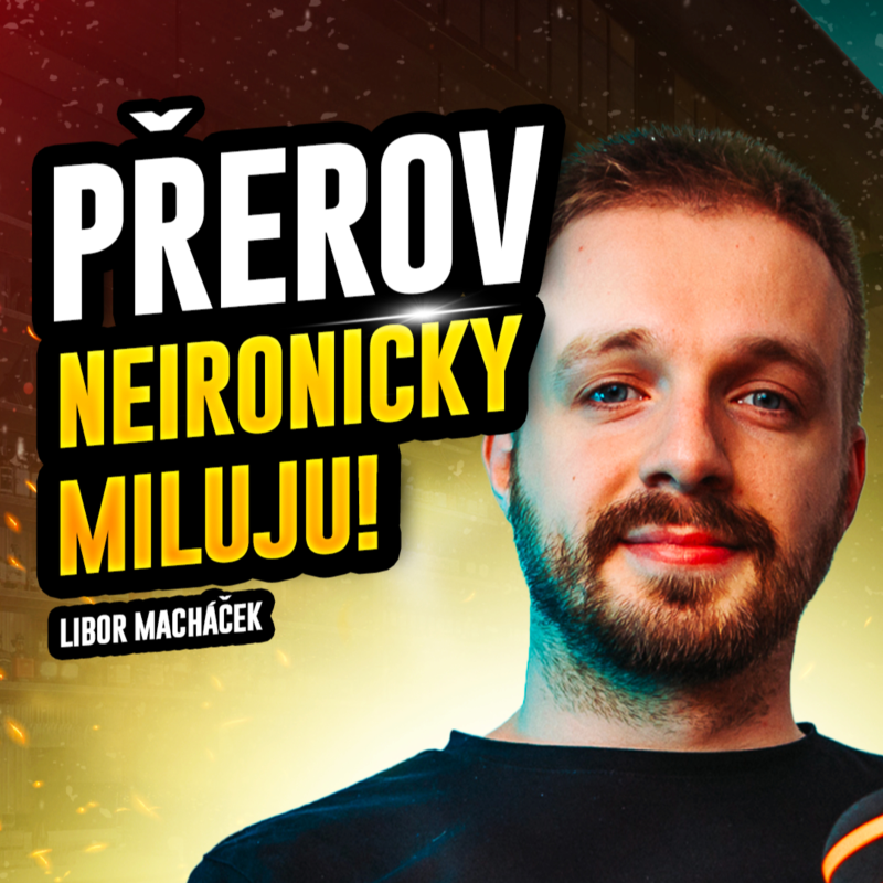 Obrázek epizody Libor Macháček: Přerov neironicky miluju, neexistuje jiný moravský standup komik | Na Přerov dobrý!