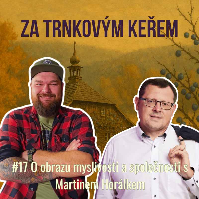 Obrázek epizody Myslivost, víra a média: Martin Horálek