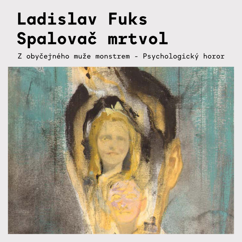 Obrázek epizody Ladislav Fuks - Spalovač mrtvol
