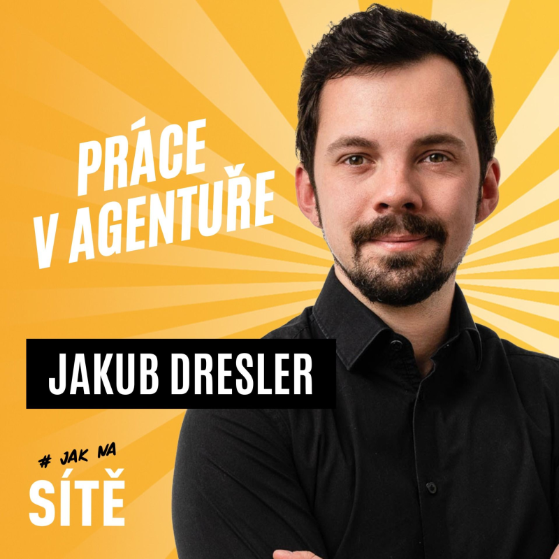 Obrázek epizody Jakub Dresler: Práce v agentuře