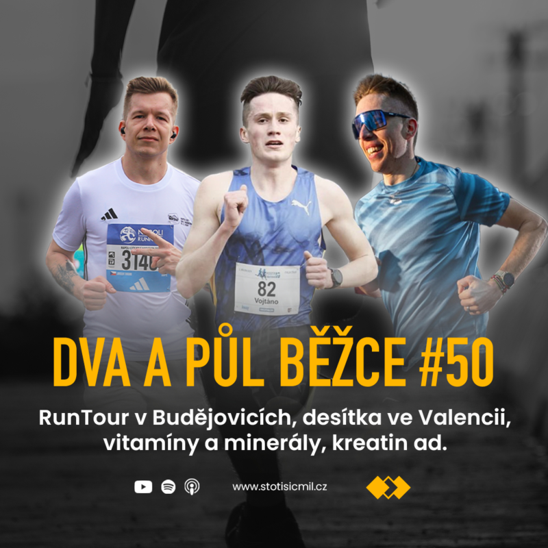 Obrázek epizody Dva a půl běžce #50: RunTour v Budějovicích, desítka ve Valencii, vitamíny a minerály, kreatin ad.