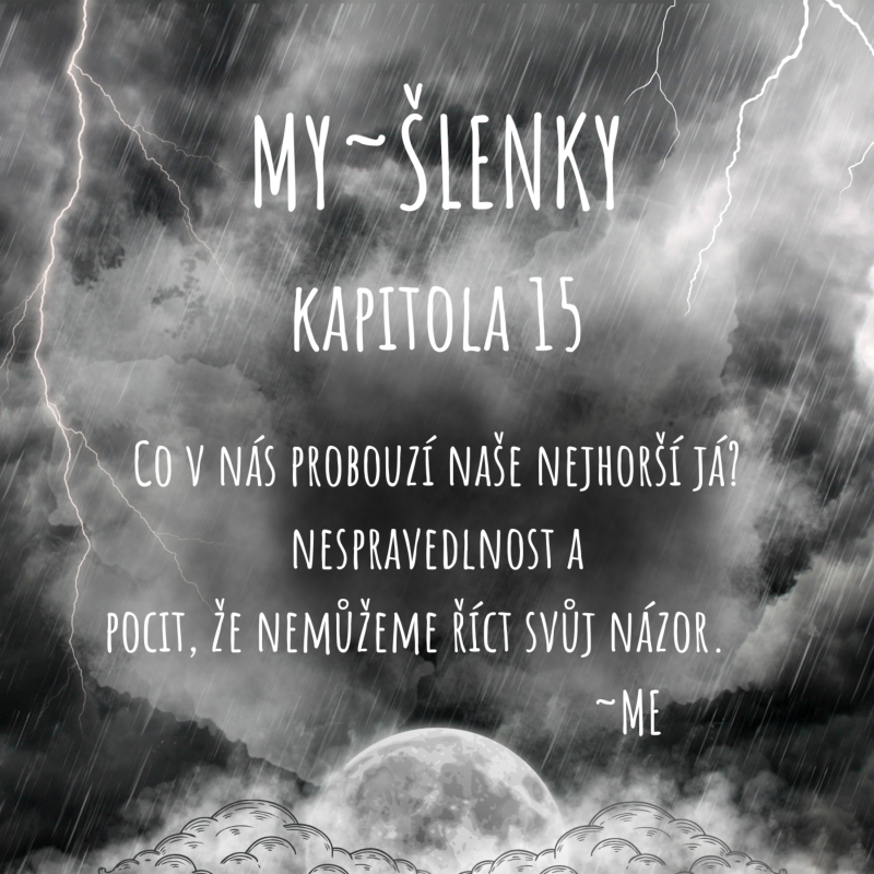 Obrázek epizody MY~ŠLENKY Kapitola 15. Co v nás probouzí nejhorší já?