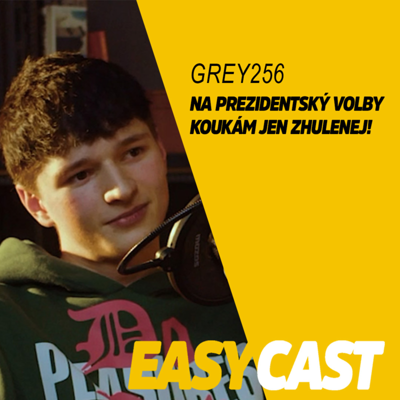 Obrázek epizody Grey256 - Wednesday je nejhorší seriál! Prezidentský volby dávám zhule*ej #EasyCast #Kotak