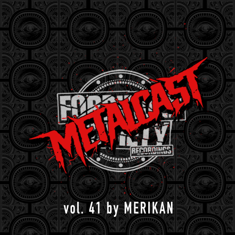 Obrázek epizody Forbidden Society Recordings METALCAST VOL.41 by Merikan