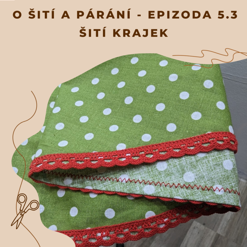 Obrázek epizody Epozoda 5.3 - Šití krajek