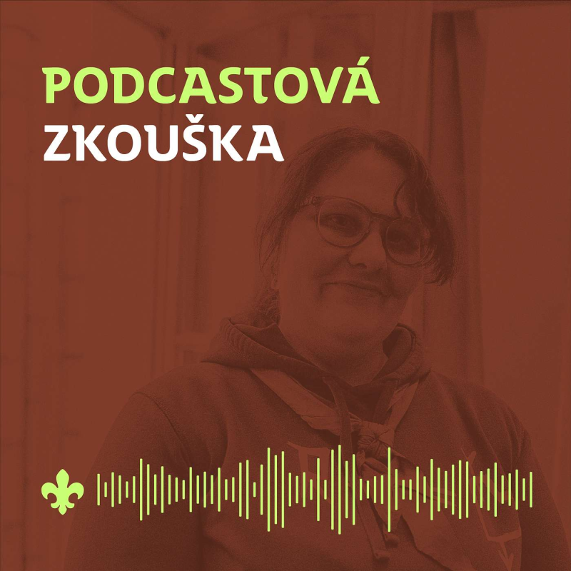 Obrázek epizody 18 Jak na kvalitní čas pro táborové vedoucí | Podcastová zkouška
