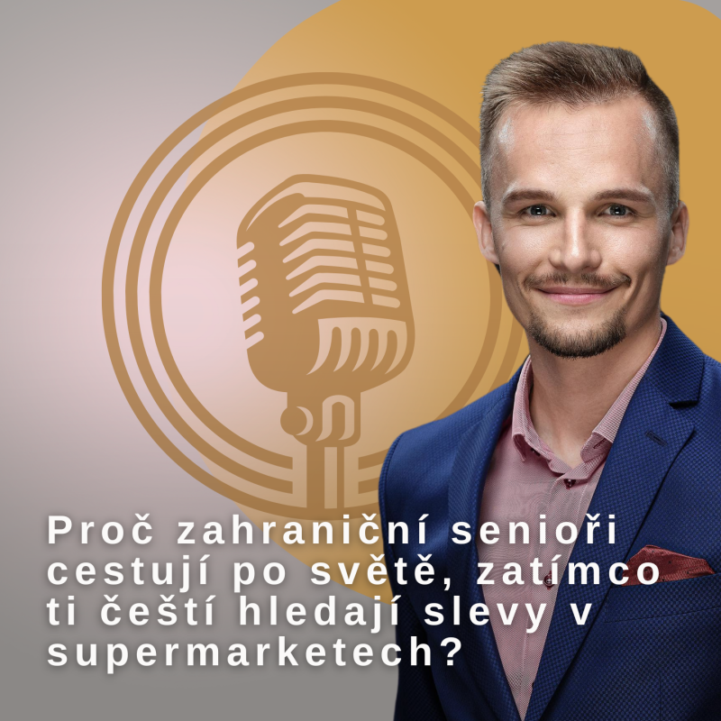 Obrázek epizody Proč zahraniční senioři cestují po světě, zatímco ti čeští hledají slevy v supermarketech?