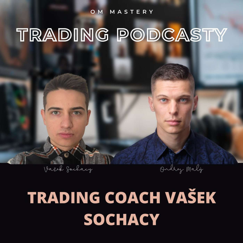 Obrázek epizody Trading coach Vašek Sochacy