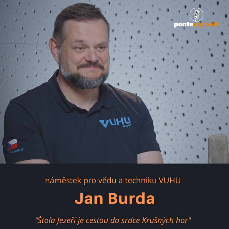 Obrázek epizody Jan Burda – náměstek pro vědu a techniku VUHU: Štola Jezeří je cestou do srdce Krušných hor