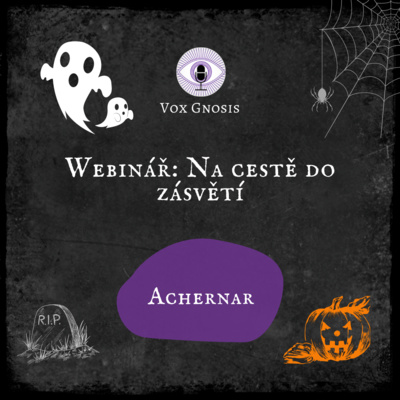 Obrázek epizody 20 WEBINÁŘ: Na cestě do zásvětí 🎃🦇