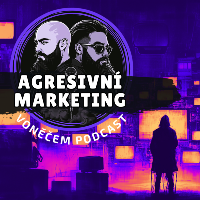 Obrázek epizody Agresivní marketing | VoNěčem Podcast