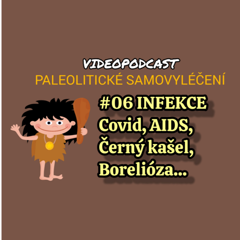 Obrázek epizody #06 INFEKCE: Covid, AIDS, Černý kašel, Borelióza...