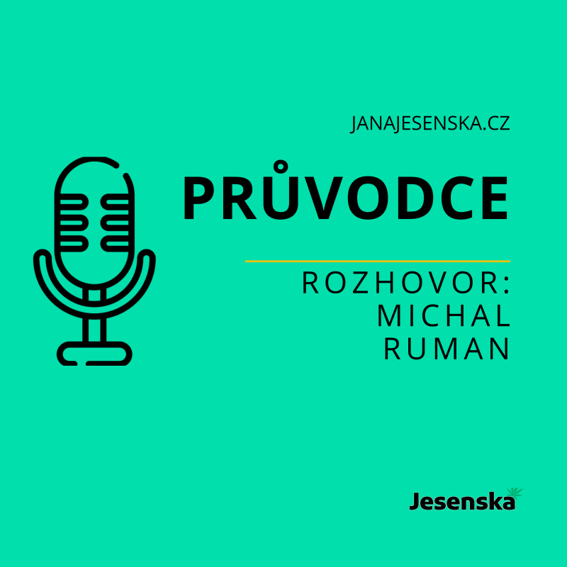 Obrázek epizody 5. díl - Rozhovor: Michal Ruman - Průvodce Jana Jesenská
