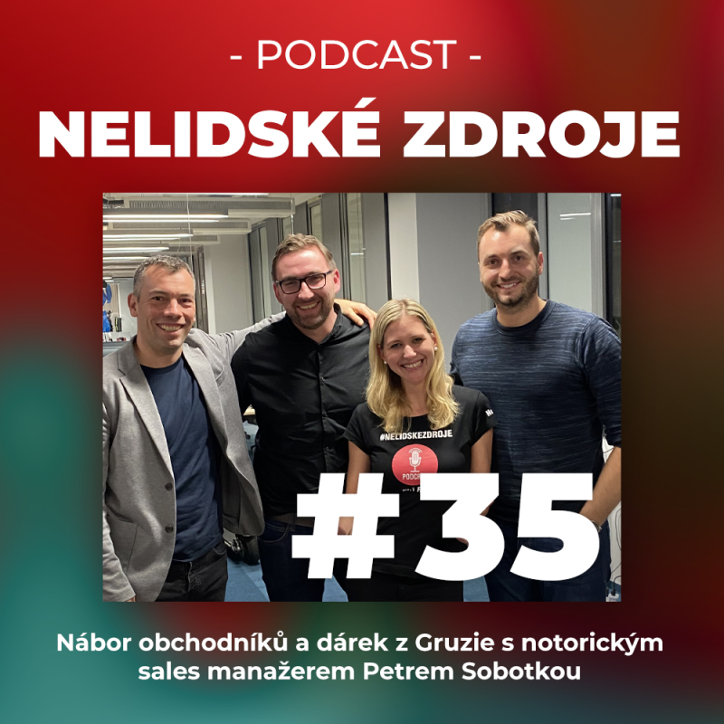 Obrázek epizody 35: Nábor obchodníků a dárek z Gruzie s notorickým sales manažerem Petrem Sobotkou