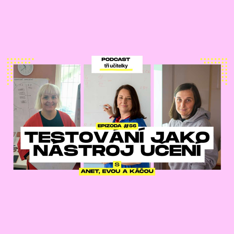Obrázek epizody 56: Testování jako nástroj učení