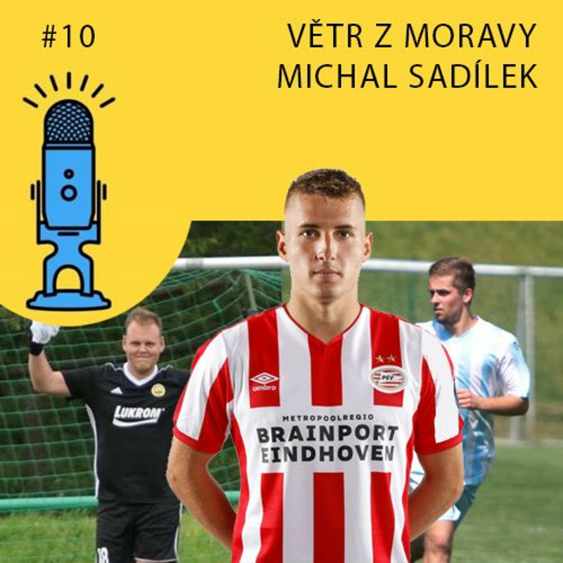 Obrázek epizody #10 - Michal Sadílek - coronavirus, život v PSV Eindhoven, pomoc nemocnicím a další