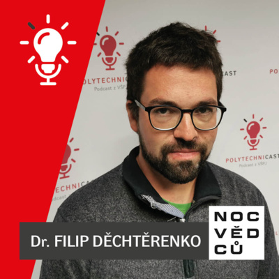Obrázek epizody Speciál pro Noc vědců na VŠPJ: Dr. FILIP DĚCHTĚRENKO: Zrak má nejlepší poměr cena/výkon