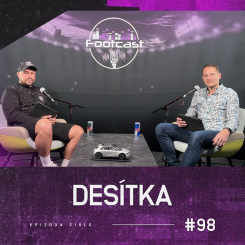 Obrázek epizody FOOTCAST #98 | Desítka