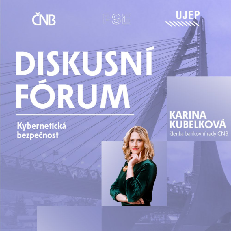 Obrázek epizody Kubelková, Klíma: Kybernetická bezpečnost | Diskusní fórum ČNB na UJEP