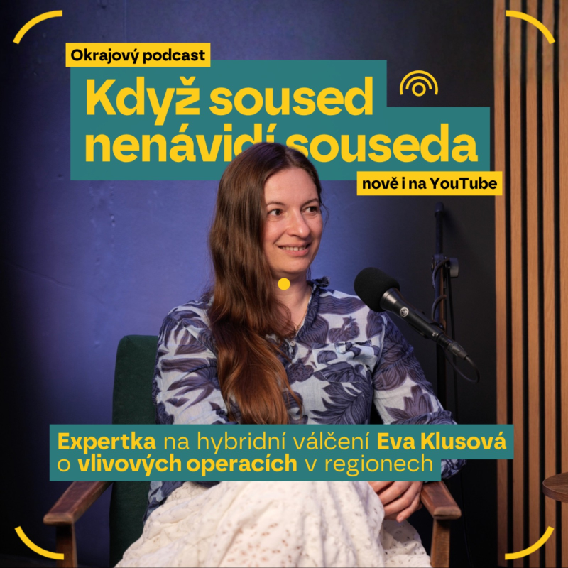 Obrázek epizody Když soused nenávidí souseda. O vlivových operacích v regionech s expertkou Klusovou