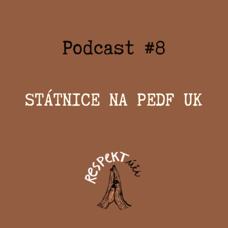 Obrázek epizody Respektúči #8 (Státnice na PedF UK)