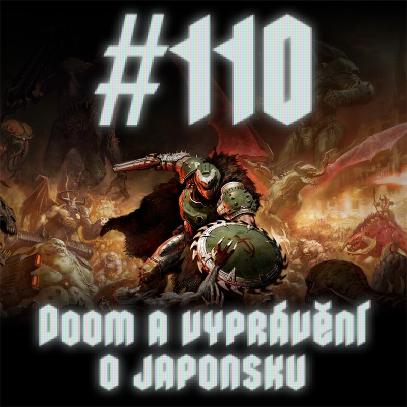 Obrázek epizody #110 - Doom a vyprávění o Japonsku