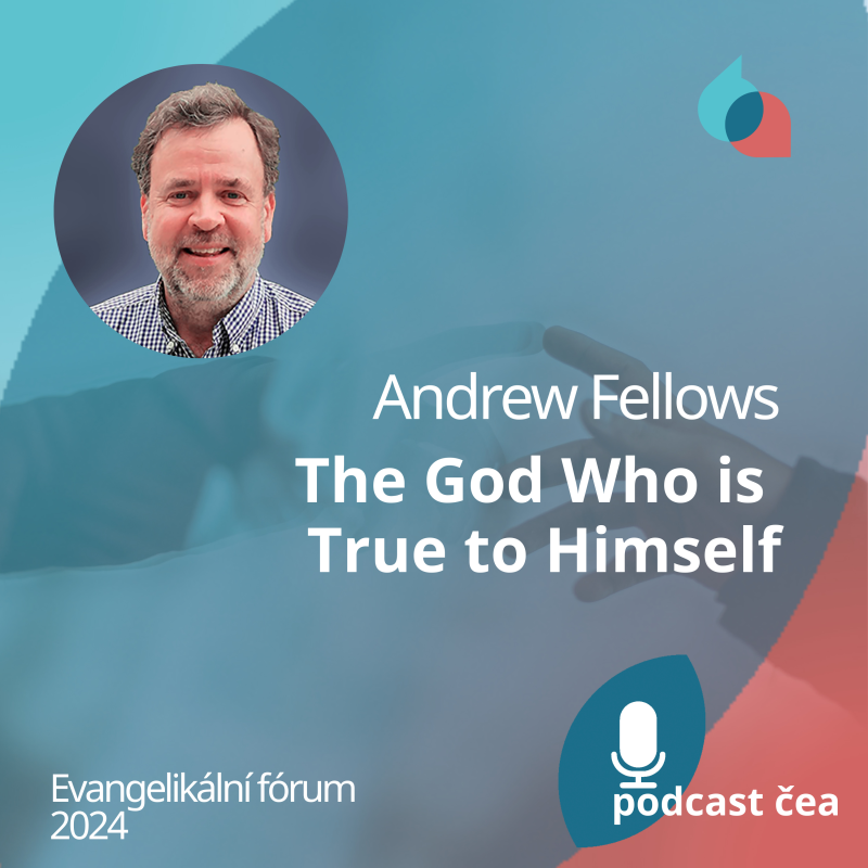 Obrázek epizody Andrew Fellows: The God Who is True to Himself