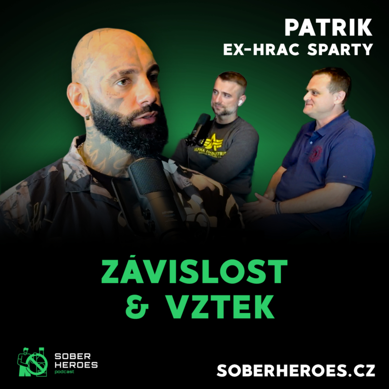 Obrázek epizody #60 Ze Sparty na dno. Patrik o závislosti, vzteku a úzdravě.