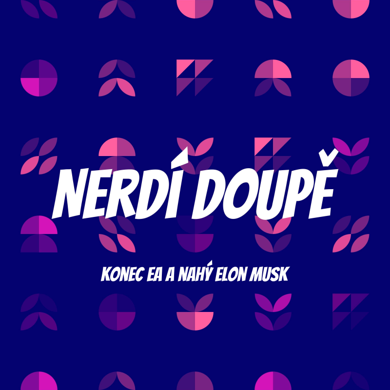 Obrázek epizody Nerdí doupě: Konec EA a nahý Elon Musk
