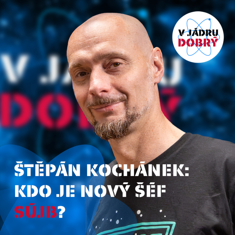 Obrázek epizody Štěpán Kochánek: Dukovany nesmíme odfláknout. Tlak politiků na rychlost ve světě sílí | V jádru dobrý #07