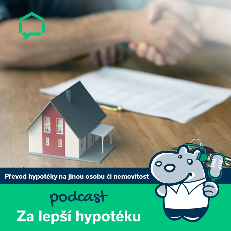 Obrázek epizody 97. Převod hypotéky na jinou osobu či nemovitost