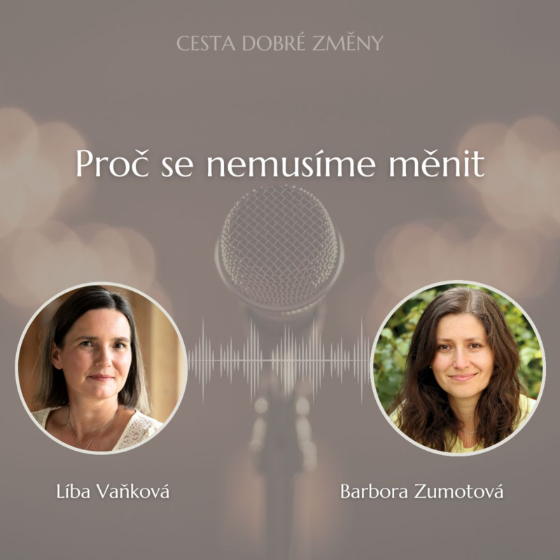 Obrázek epizody Proč se nemusíme měnit - Barbora Zumotová a Líba Vaňková