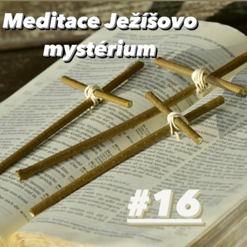 Obrázek epizody Meditace Ježíšovo mystérium