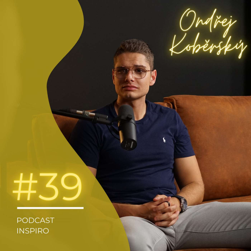 Obrázek epizody #39 Ondřej Koběrský: Jak začít investovat a na co si dát pozor? Komu se vyplatí penzijko? | Inspiro
