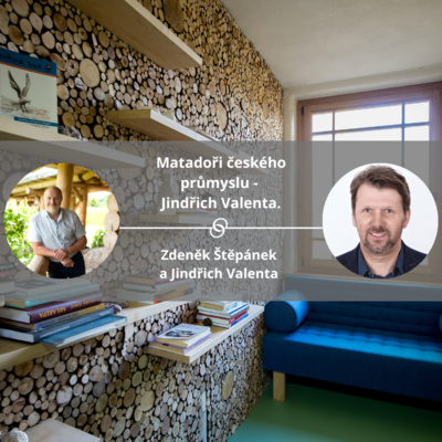 Obrázek epizody Matadoři českého průmyslu - Jindřich Valenta. #spokojeneavykonne