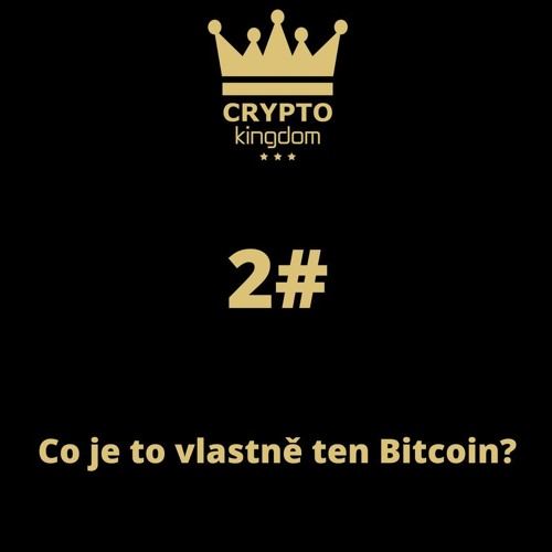 Obrázek epizody 02. Co je to vlastně ten Bitcoin?