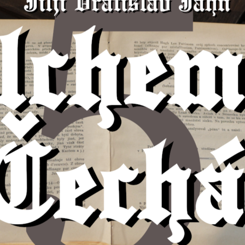 Obrázek epizody Alchemie v Čechách (Jiljí Vratislav Jahn 1880) část pátá - konec