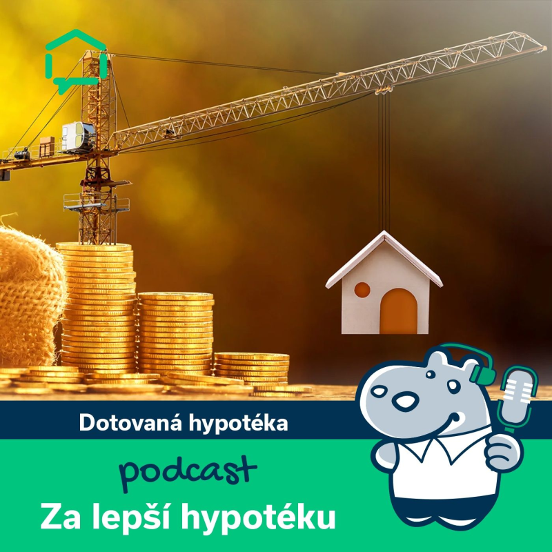 Obrázek epizody 134. Dotovaná hypotéka